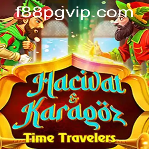 Exploring the World of HacivatandKaragoz: An Enchanting Adventure with F88pg